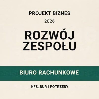 Szkolenia dla biura rachunkowego 2026: rozwój zespołu, KFS i BUR
